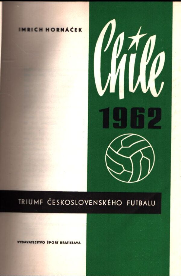 Imrich Hornáček: CHILE 1962