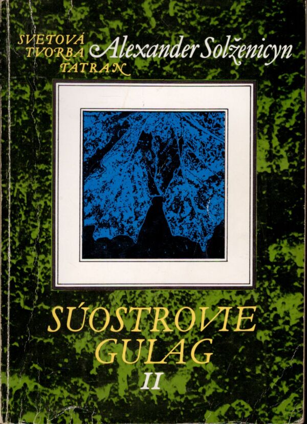 Alexander Solženicyn: SÚOSTROVIE GULAG I-III