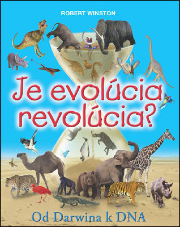 Robert Winston: JE EVOLÚCIA REVOLÚCIA?