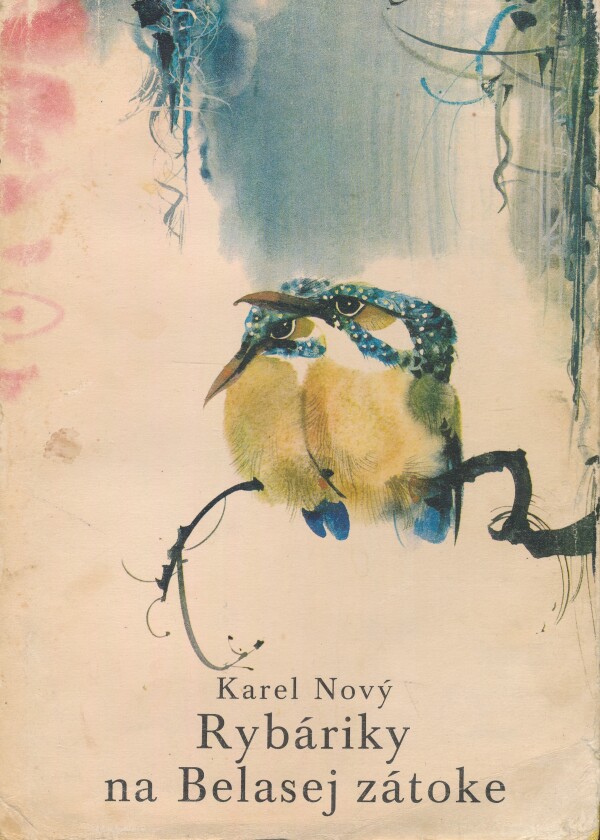 Karel Nový: RYBÁRIKY NA BELASEJ ZÁTOKE