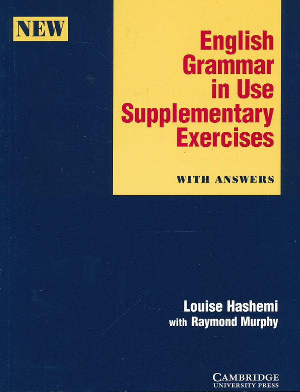 Louise Hashemi, Raymond Murphy: ENGLISH GRAMMAR IN USE SUPPLEMENTARY EXERCISES