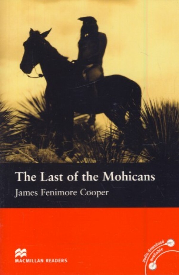 James Fenimore Cooper: THE LAST OF THE MOHICANS