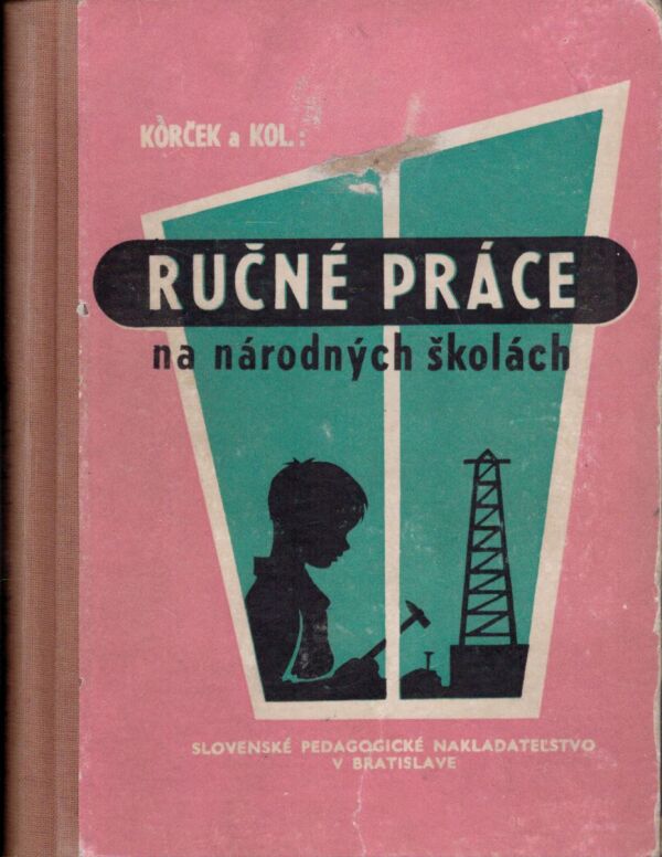 I. Korček, K. Brocková, V. Klincko, P. Puchá: RUČNÉ PRÁCE NA NÁRODNÝCH ŠKOLÁCH