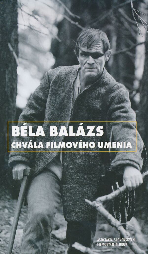 Balázs Béla: Chvála filmového umenia