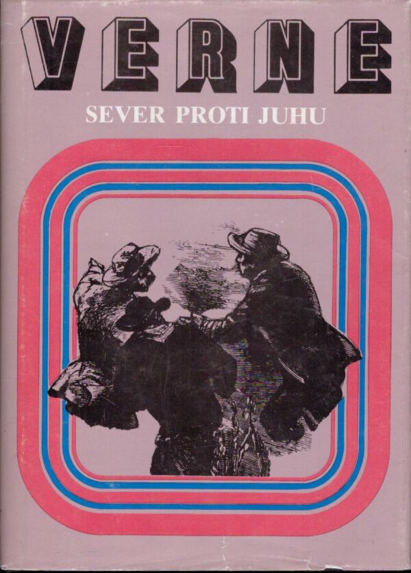 Jules Verne: SEVER PROTI JUHU