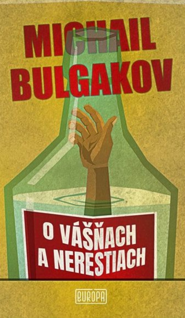 Michail Bulgakov: O VÁŠŇACH A NERESTIACH