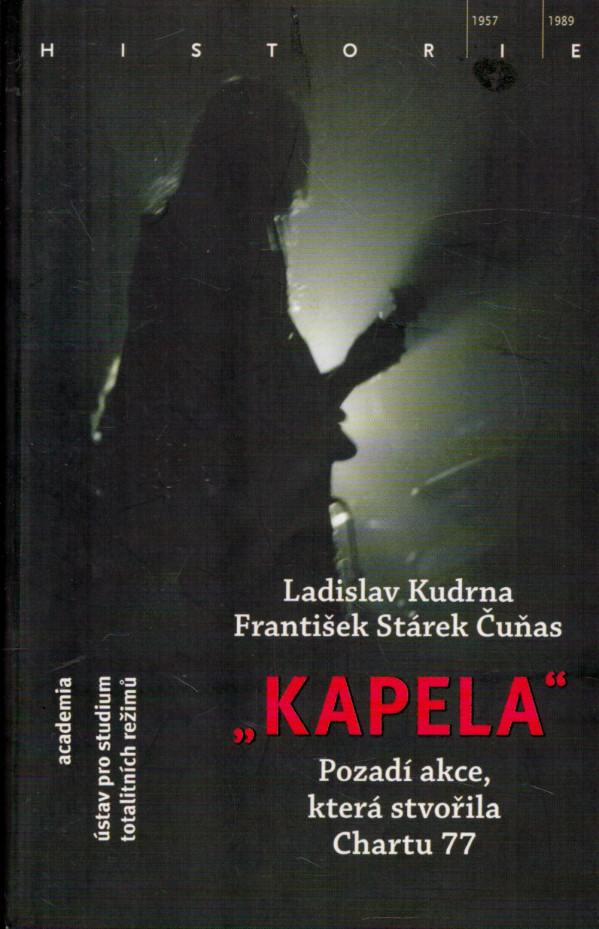 Ladislav Kudrna, František Stárek Čuňas: KAPELA
