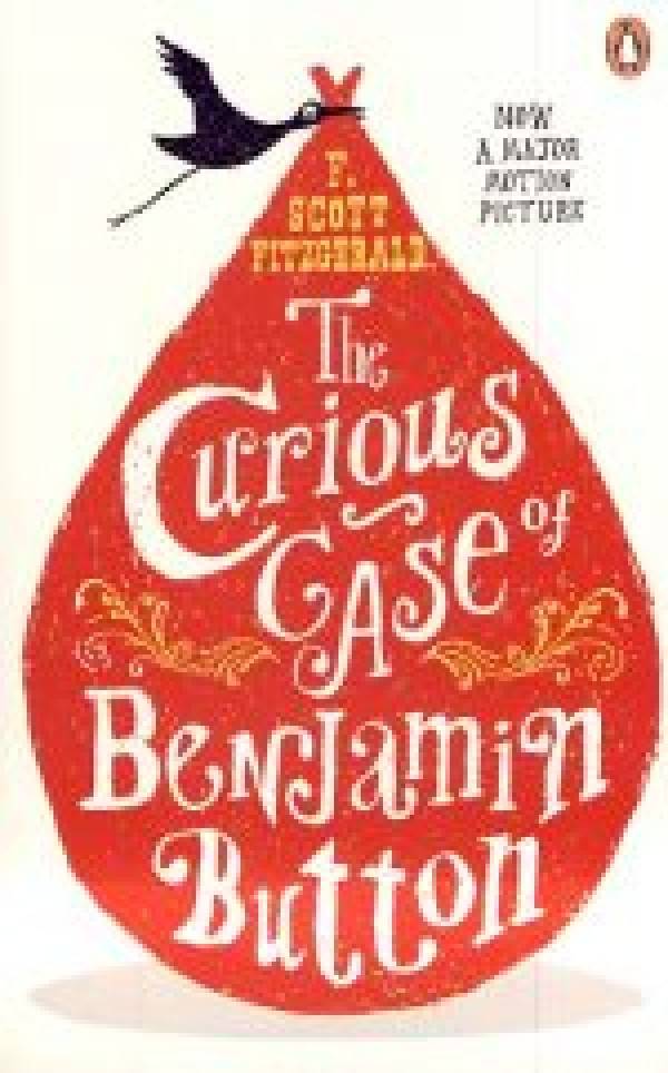 Francis Scott Fitzgerald: THE CURIOUS CASE OF BENJAMIN BUTTON