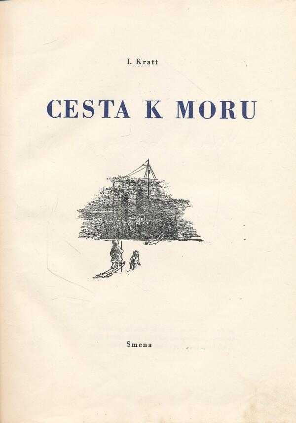 I. Kratt: CESTA K MORU