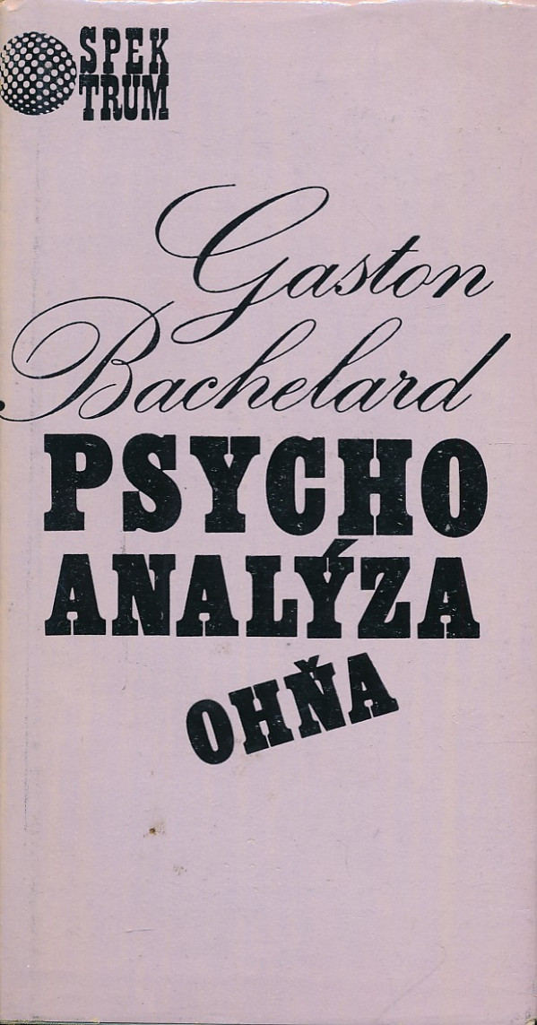 Gaston Bachelard: PSYCHOANALÝZA OHŇA