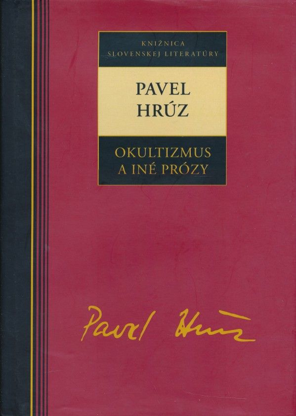 Pavel Hrúz: OKULTIZMUS A INÉ PRÓZY