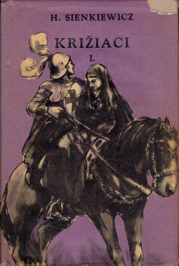 Henryk Sienkiewicz: KRIŽIACI 1-2