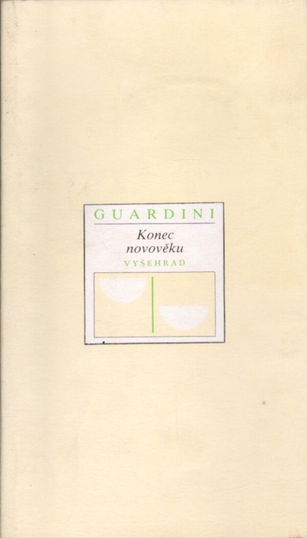 Romano Guardini: KONEC NOVOVĚKU