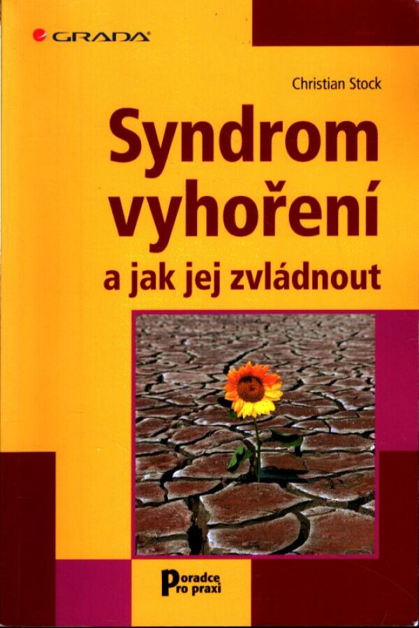 Christian Stock: SYNDROM VYHOŘENÍ A JAK JEJ ZVLÁDNOUT