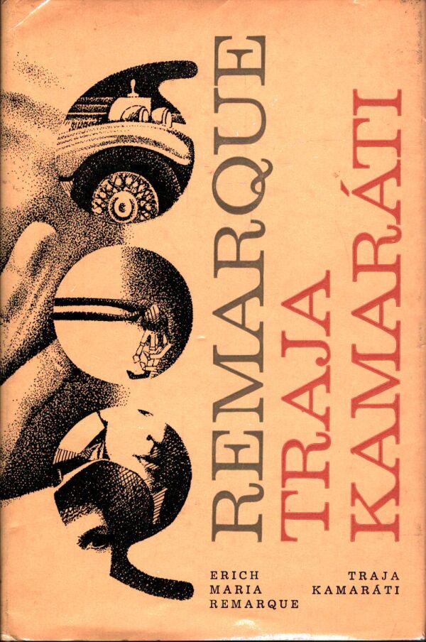 Erich Maria Remarque: TRAJA KAMARÁTI