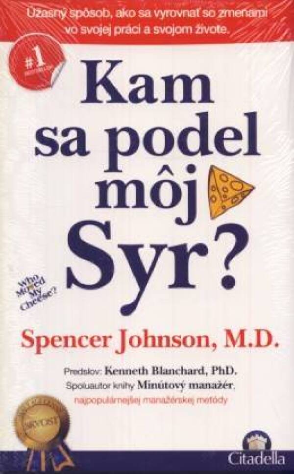 Spencer Johnson: KAM SA PODEL MÔJ SYR?