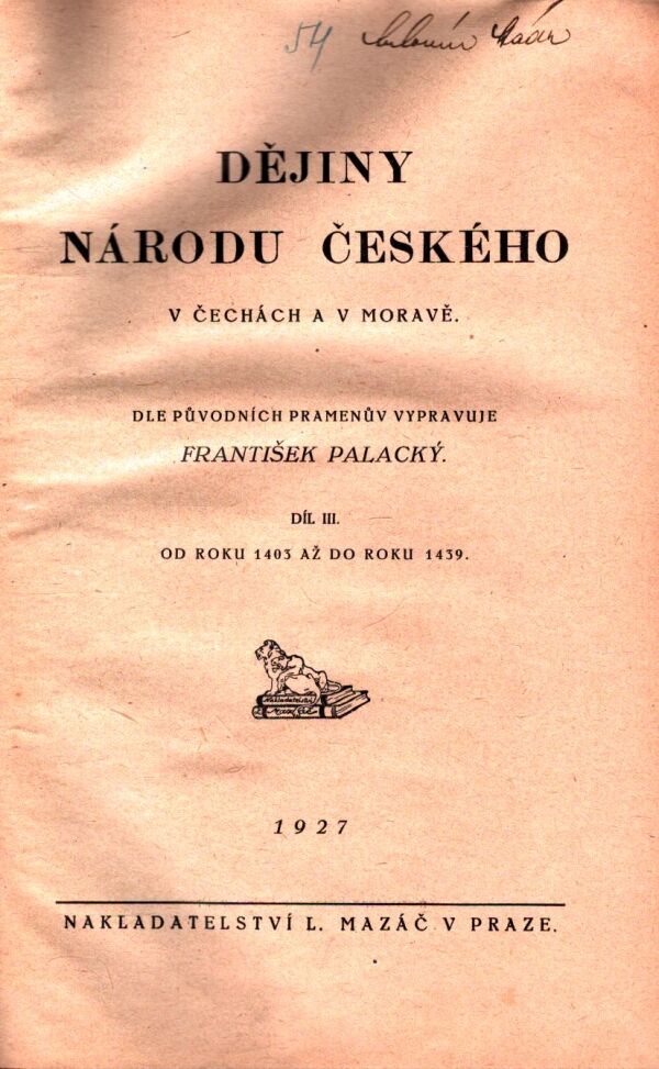 František Palacký: DĚJINY NÁRODU ČESKÉHO V ČECHÁCH A V MORAVĚ III.