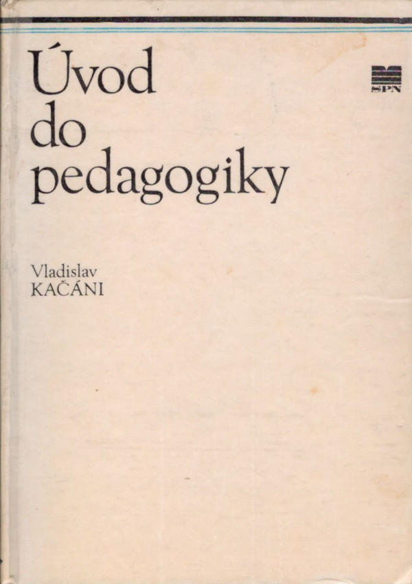 Vladislav Kačáni: ÚVOD DO PEDAGOGIKY