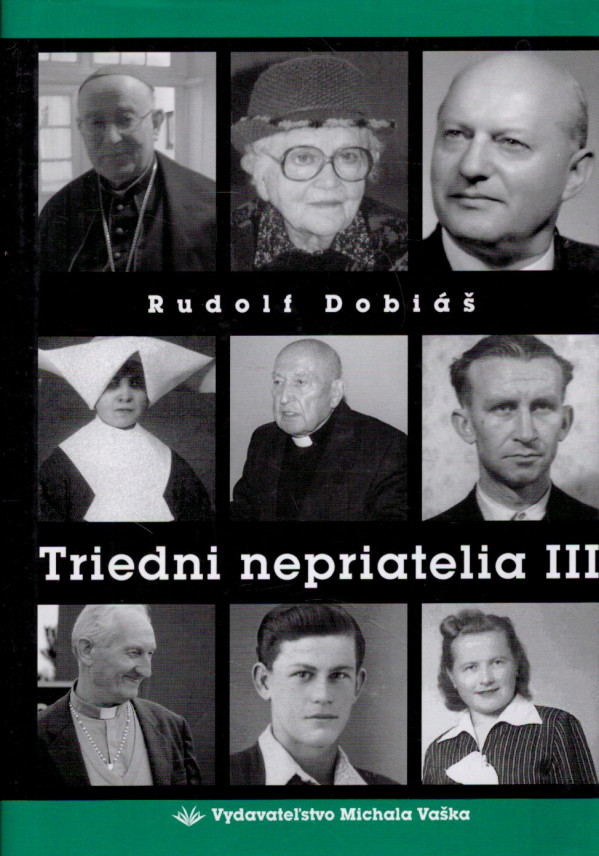 Rudolf Dobiáš: TRIEDNI NEPRIATELIA III