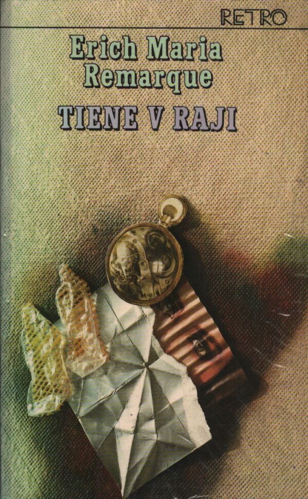 Erich Maria Remarque: TIENE V RAJI