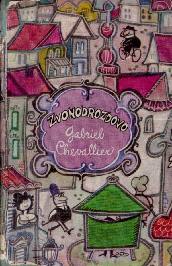 Gabriel CHevallier: ZVONODROZDOVO