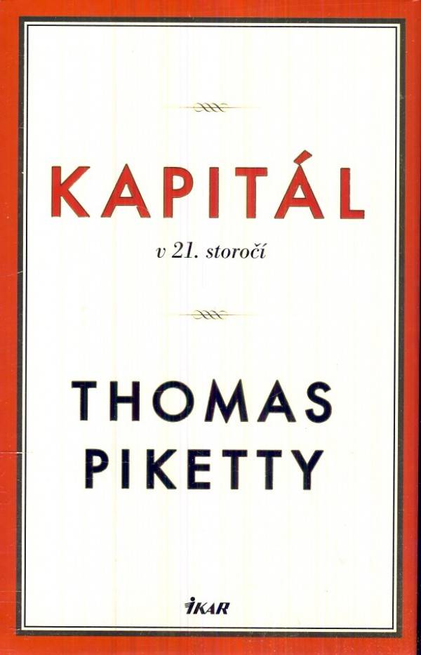 Thomas Piketty: KAPITÁL V 21. STOROČÍ
