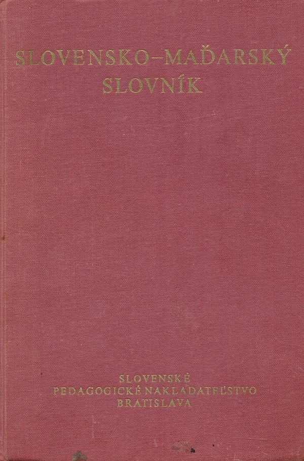 A. Stelczer, I. Vendégh: SLOVENSKO - MAĎARSKÝ SLOVNÍK