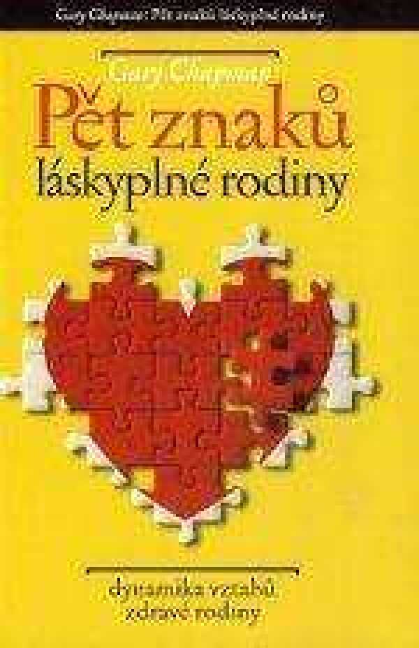 Gary Chapman: PĚT ZNAKŮ LÁSKYPLNÉ RODINY