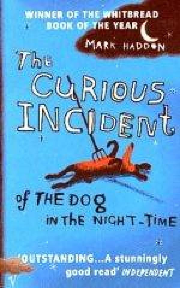 Mark Haddon: THE CURIOUS INCIDENT OF THE DOG IN THE NIGHT-TIME