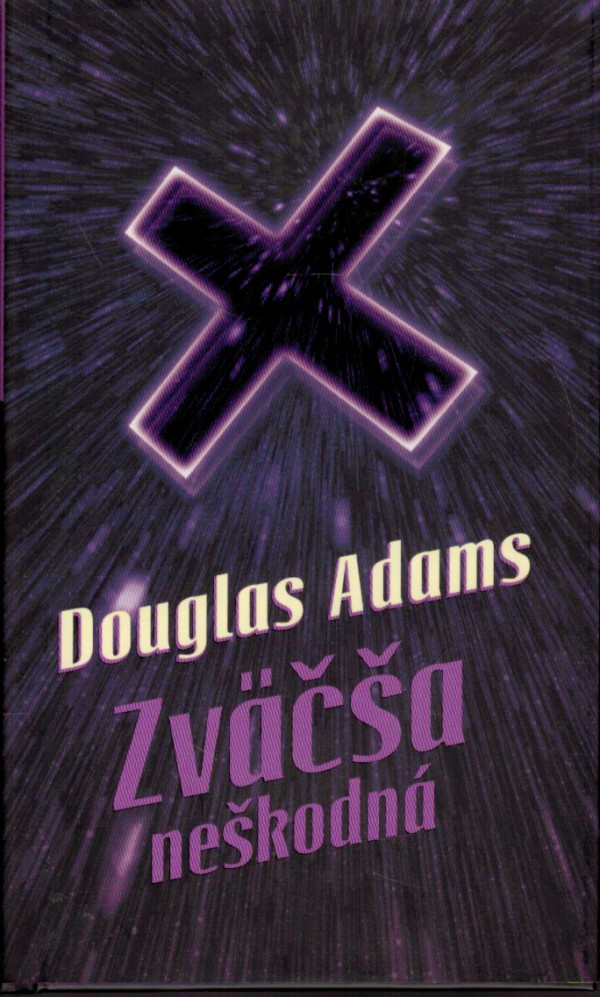 Douglas Adams: ZVÄČŠA NEŠKODNÁ