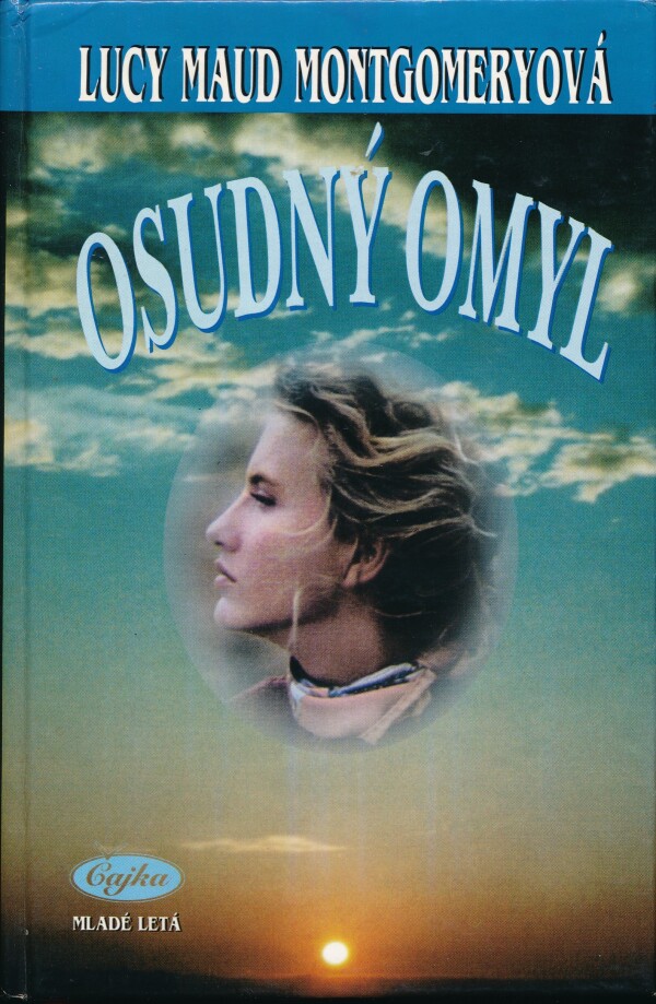 Lucy Maud Montgomeryová: OSUDNÝ OMYL