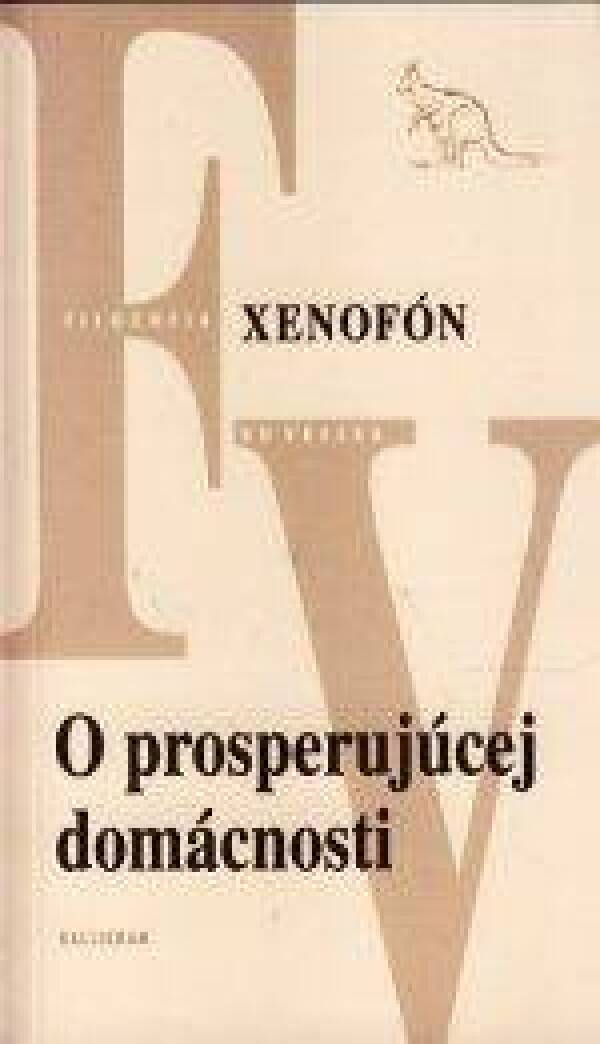 Xenofón: O PROSPERUJÚCEJ DOMÁCNOSTI