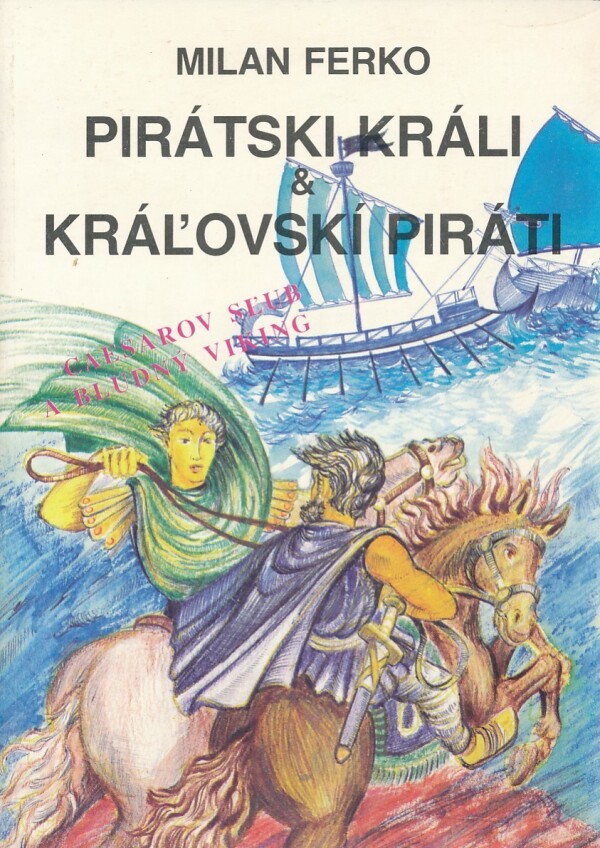 Milan Ferko: PIRÁTSKI KRÁLI A KRÁĽOVSKÍ PIRÁTI I.