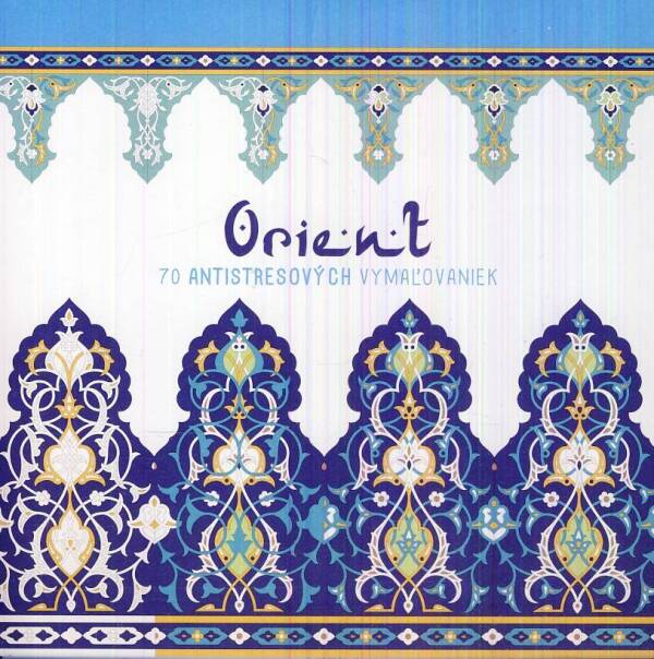 ORIENT - 70 ANTISTRESOVÝCH VYMAĽOVANIEK