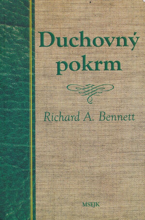 Richard A. Bennett: Duchovný pokrm