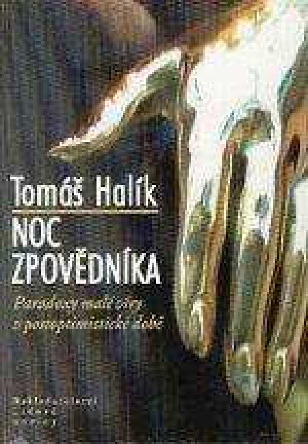 Tomáš Halík: NOC ZPOVĚDNÍKA