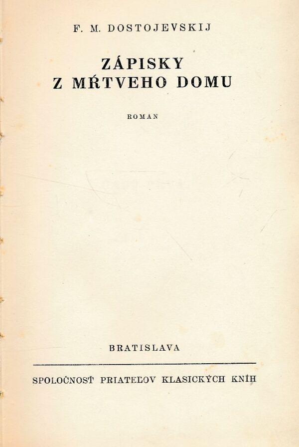 F. M. Dostojevskij: ZÁPISKY Z MŔTVEHO DOMU
