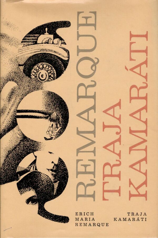Erich Maria Remarque: TRAJA KAMARÁTI