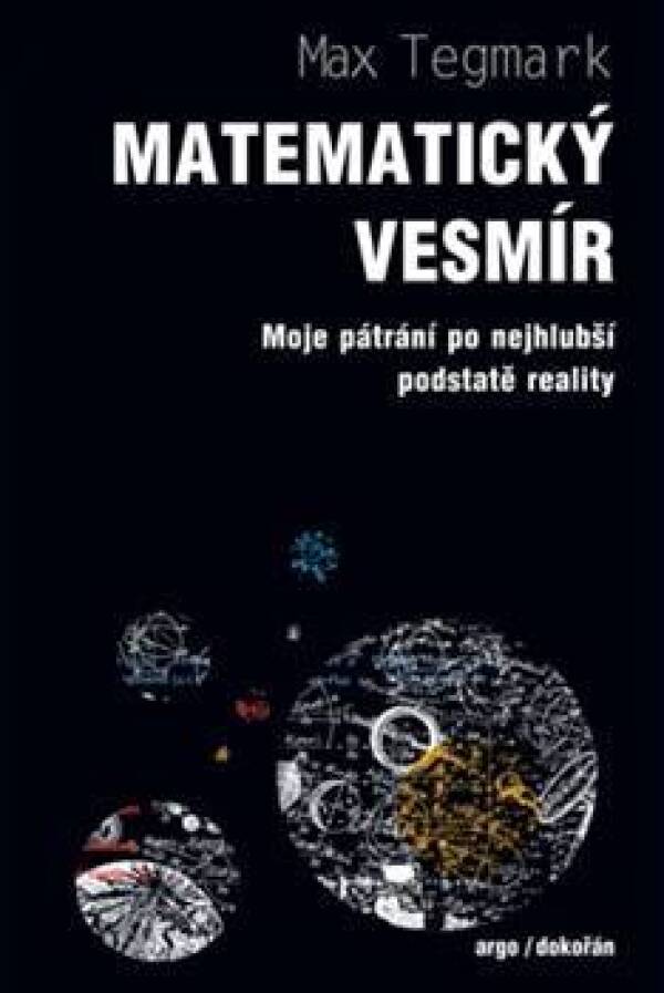 Max Tegmark: MATEMATICKÝ VESMÍR