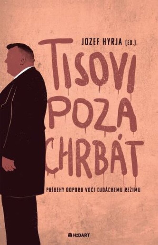 Jozef Hyrja: TISOVI POZA CHRBÁT