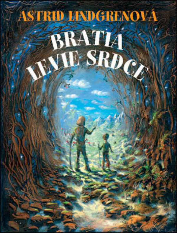 Astrid Lindgrenová: BRATIA LEVIE SRDCE