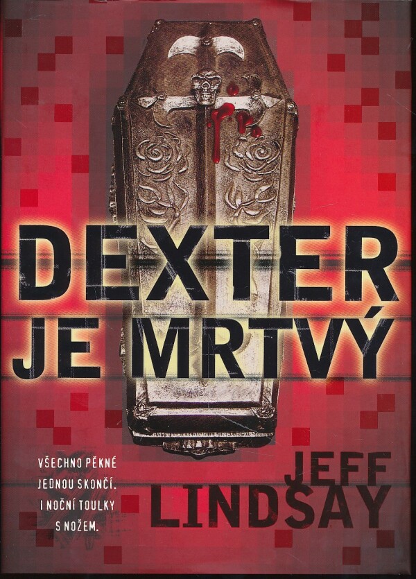 Jeff Lindsay: DEXTER JE MRTVÝ