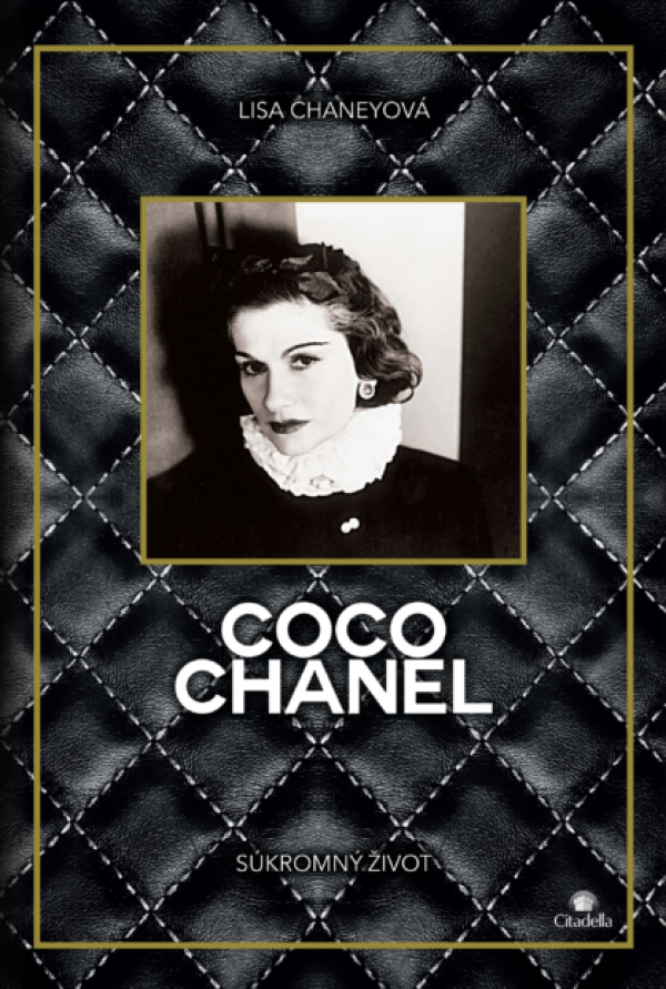 Lisa Chaneyová: COCO CHANEL - SÚKROMNÝ ŽIVOT