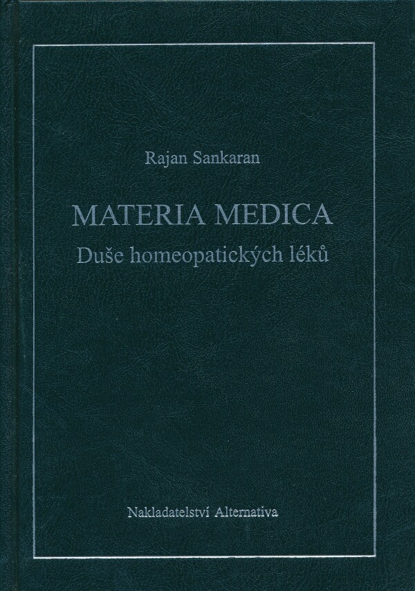 Rajan Sankaran: DUŠE HOMEOPATICKÝCH LÉKŮ