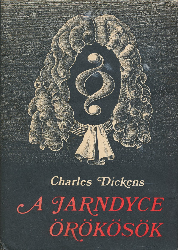 Charles Dickens: A TARNDYCE OROKOSOK