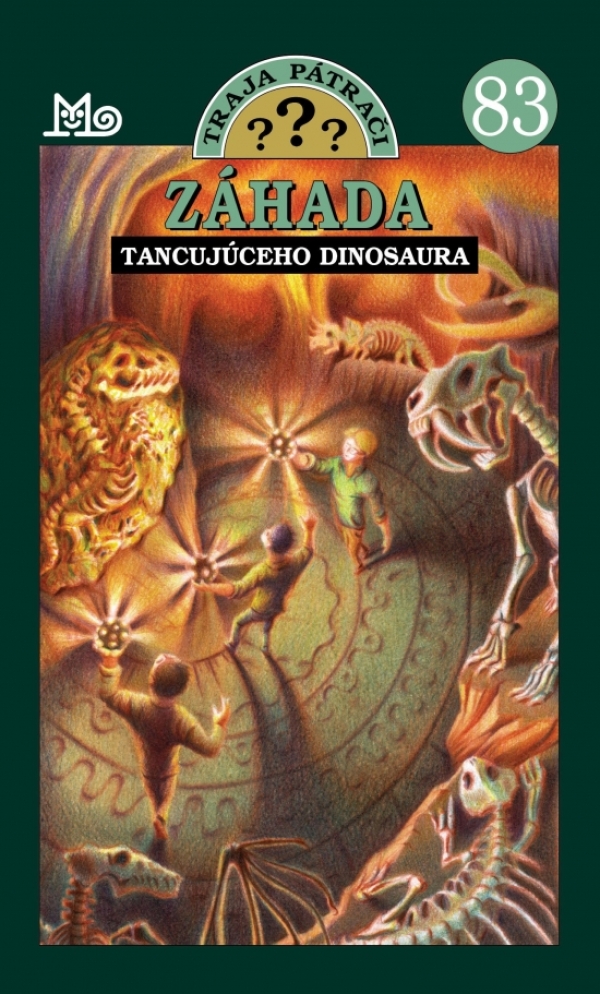 Rose Estes: ZÁHADA TANCUJÚCEHO DINOSAURA - TRAJA PÁTRAČI 83