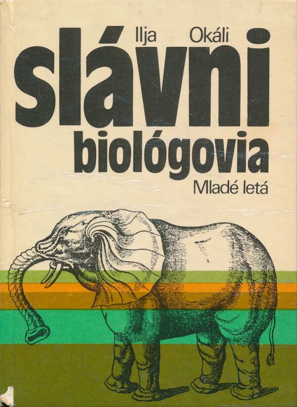 Ilja Okáli: SLÁVNI BIOLÓGOVIA