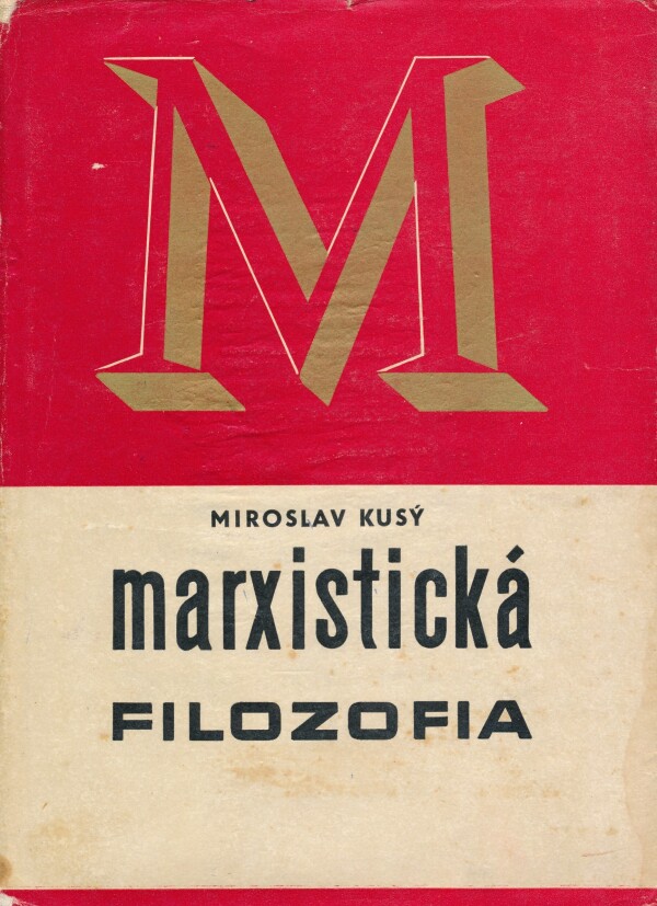 Miroslav Kusý: MARXISTICKÁ FILOZOFIA