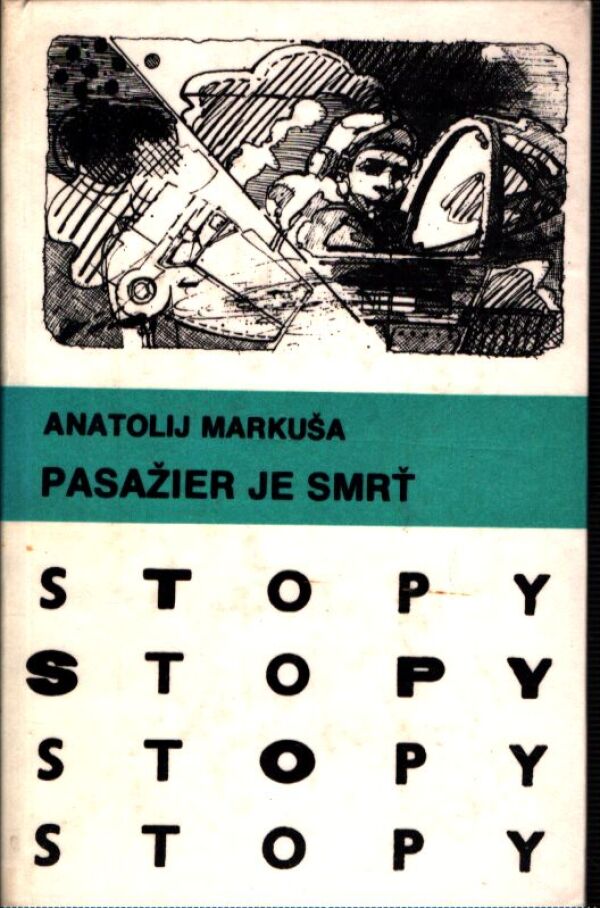 Anatolij Markuša: PASAŽIER JE SMRŤ