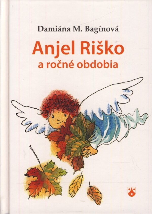 Damiána M. Bagínová: ANJEL RIŠKO A ROČNÉ OBDOBIA